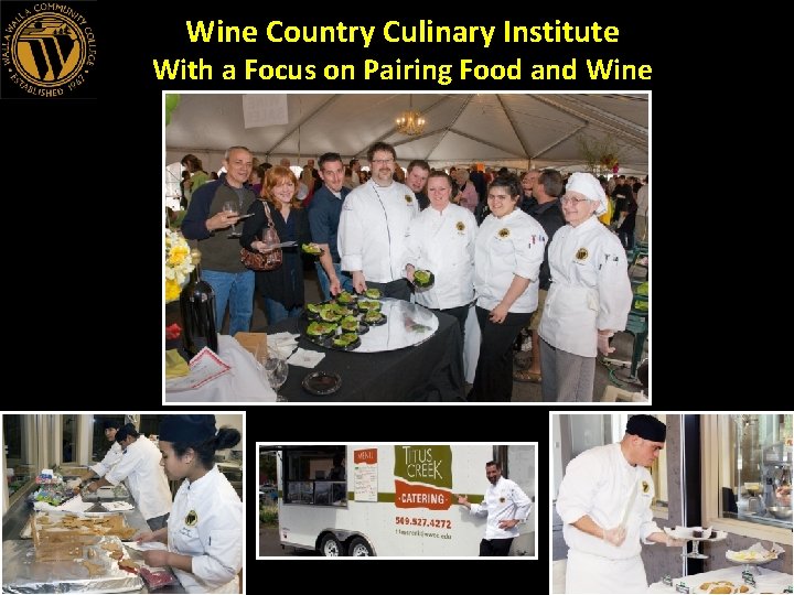 Wine Country Culinary Institute With a Focus on Pairing Food and Wine 