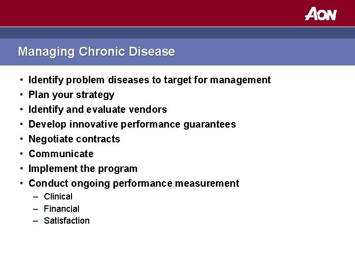 Managing Chronic Disease • • Identify problem diseases to target for management Plan your