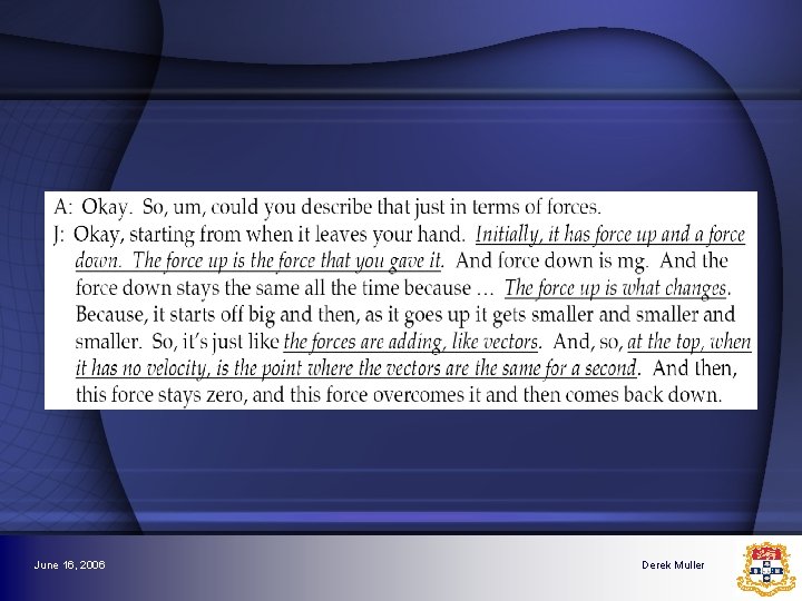 June 16, 2006 Derek Muller June 16, 2006 Derek Muller