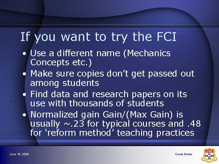 If you want to try the FCI • Use a different name (Mechanics Concepts If you want to try the FCI • Use a different name (Mechanics Concepts