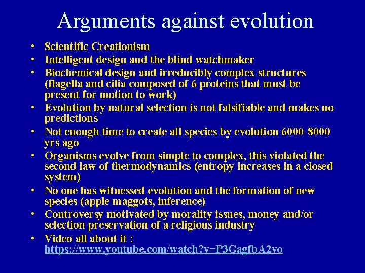 Arguments against evolution • Scientific Creationism • Intelligent design and the blind watchmaker •