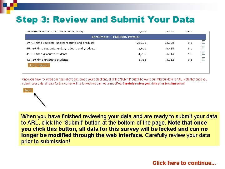Step 3: Review and Submit Your Data When you have finished reviewing your data