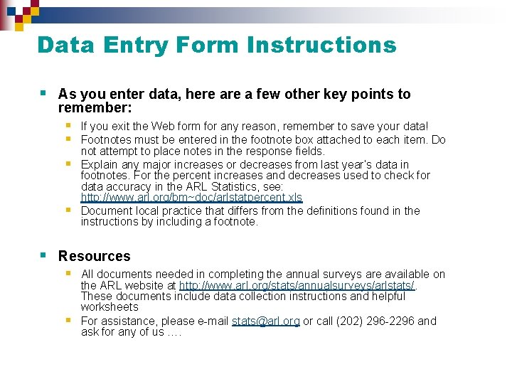 Data Entry Form Instructions § As you enter data, here a few other key