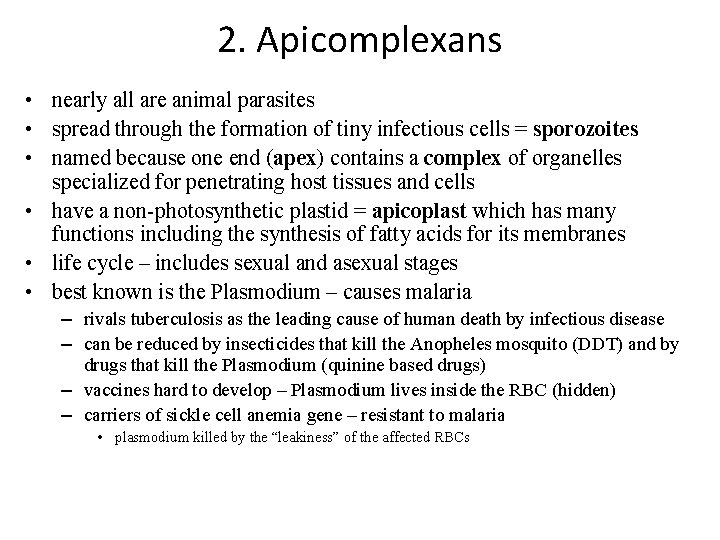 2. Apicomplexans • nearly all are animal parasites • spread through the formation of