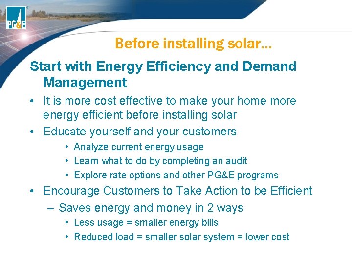 Before installing solar… Start with Energy Efficiency and Demand Management • It is more Before installing solar… Start with Energy Efficiency and Demand Management • It is more