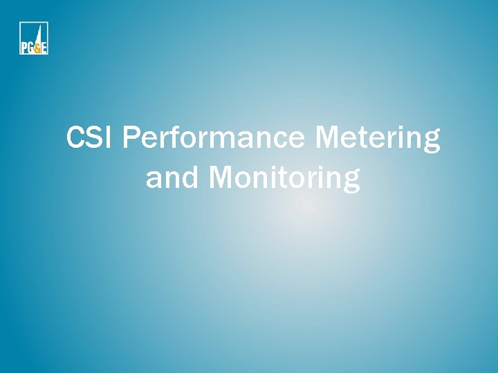 CSI Performance Metering and Monitoring CSI Performance Metering and Monitoring