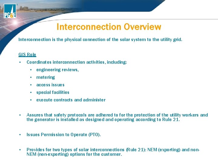 Interconnection Overview Interconnection is the physical connection of the solar system to the utility Interconnection Overview Interconnection is the physical connection of the solar system to the utility