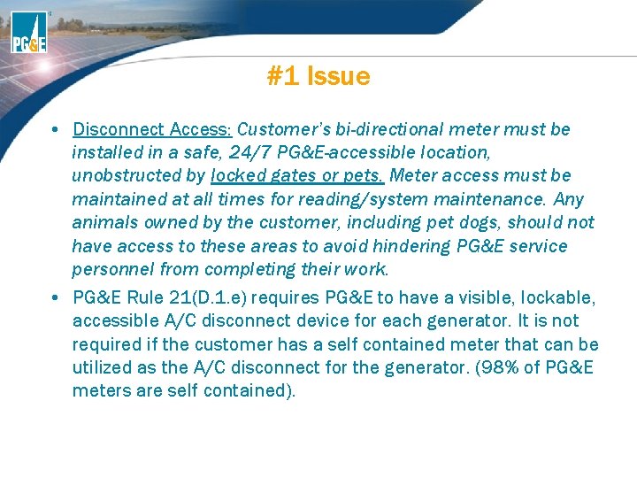 #1 Issue • Disconnect Access: Customer’s bi-directional meter must be installed in a safe, #1 Issue • Disconnect Access: Customer’s bi-directional meter must be installed in a safe,