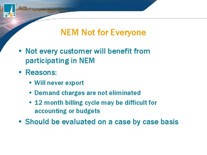 NEM Not for Everyone • Not every customer will benefit from participating in NEM NEM Not for Everyone • Not every customer will benefit from participating in NEM