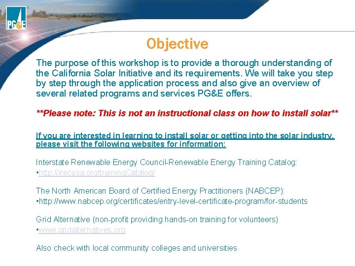 Objective The purpose of this workshop is to provide a thorough understanding of the Objective The purpose of this workshop is to provide a thorough understanding of the