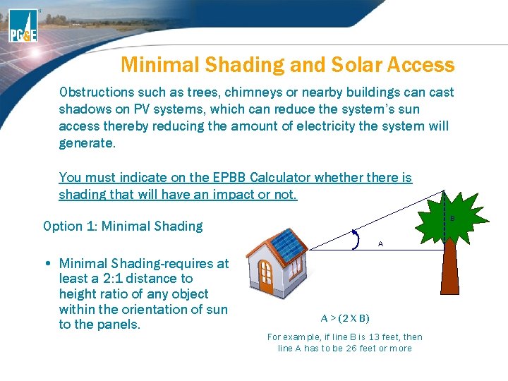 Minimal Shading and Solar Access Obstructions such as trees, chimneys or nearby buildings can Minimal Shading and Solar Access Obstructions such as trees, chimneys or nearby buildings can