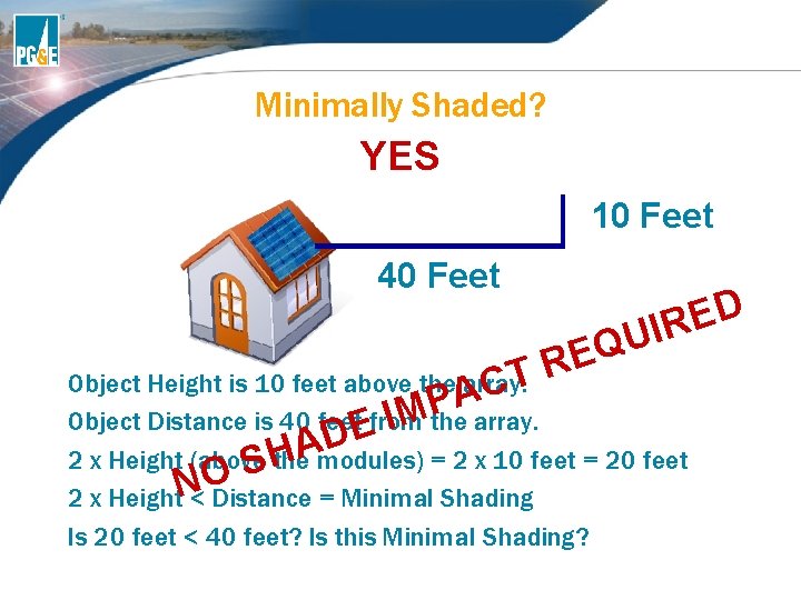 Minimally Shaded? YES 10 Feet 40 Feet U Q RE D E IR T Minimally Shaded? YES 10 Feet 40 Feet U Q RE D E IR T