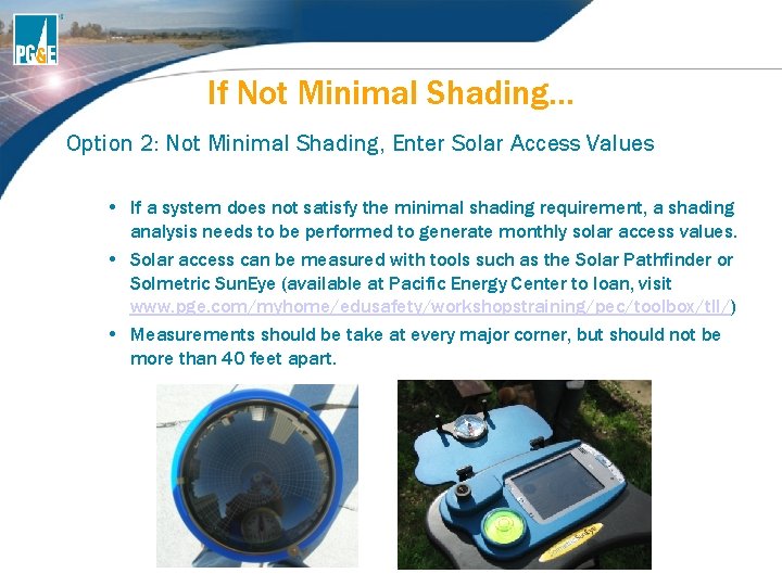 If Not Minimal Shading… Option 2: Not Minimal Shading, Enter Solar Access Values • If Not Minimal Shading… Option 2: Not Minimal Shading, Enter Solar Access Values •