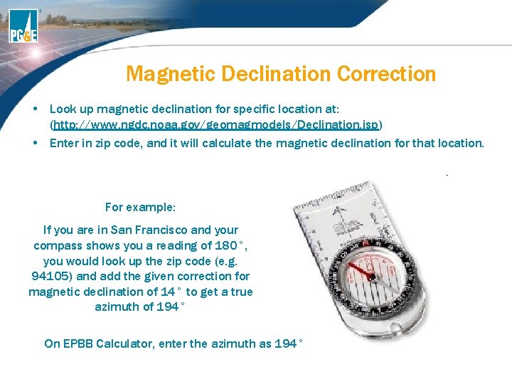 Magnetic Declination Correction • Look up magnetic declination for specific location at: (http: //www. Magnetic Declination Correction • Look up magnetic declination for specific location at: (http: //www.