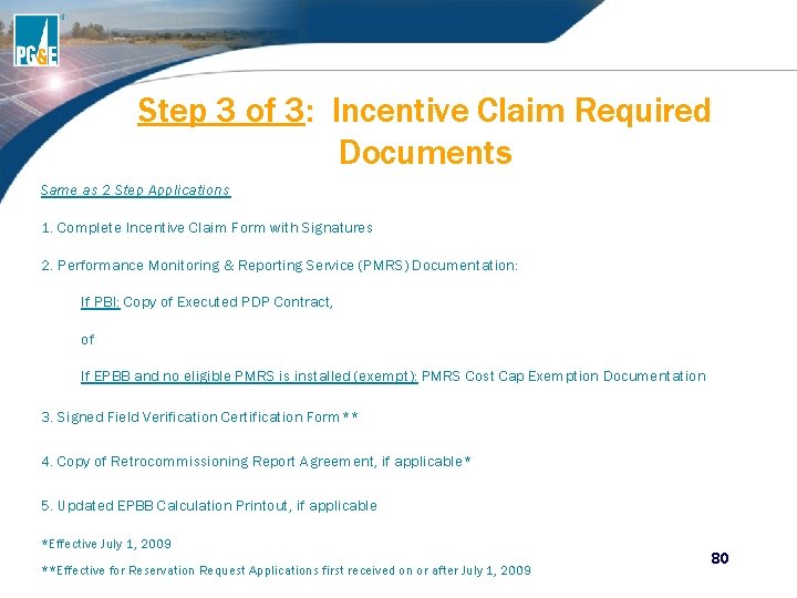 Step 3 of 3: Incentive Claim Required Documents Same as 2 Step Applications 1. Step 3 of 3: Incentive Claim Required Documents Same as 2 Step Applications 1.