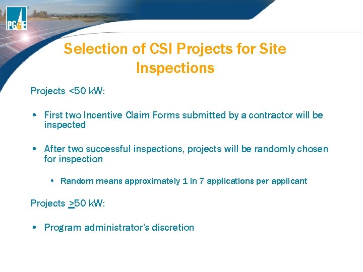 Selection of CSI Projects for Site Inspections Projects <50 k. W: • First two Selection of CSI Projects for Site Inspections Projects <50 k. W: • First two
