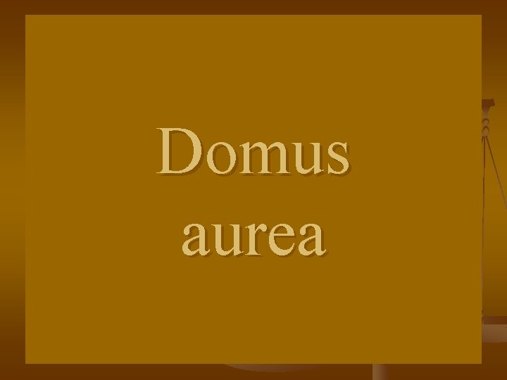 Domus aurea 