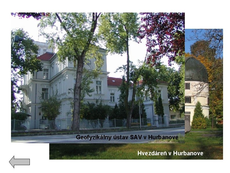Geofyzikálny ústav SAV v Hurbanove Hvezdáreň v Hurbanove 