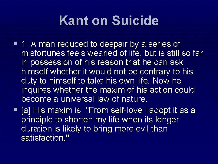 Kant on Suicide § 1. A man reduced to despair by a series of Kant on Suicide § 1. A man reduced to despair by a series of