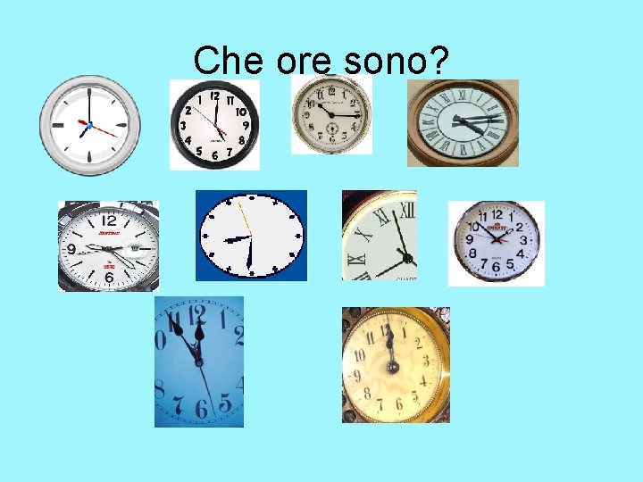 Che ore sono? 