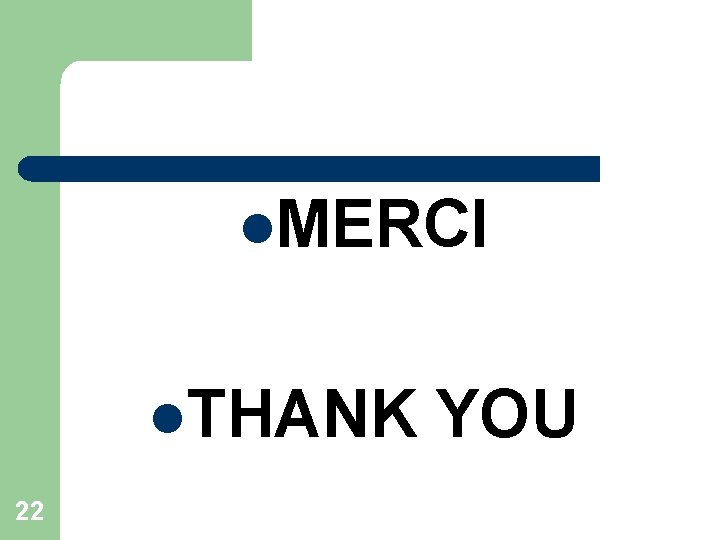 l. MERCI l. THANK 22 YOU 