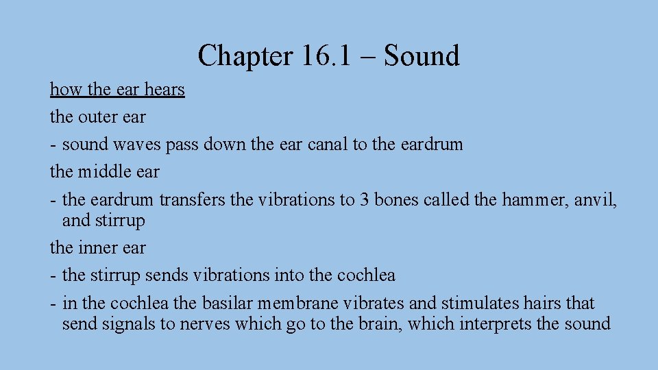 Chapter 16. 1 – Sound how the ear hears the outer ear - sound