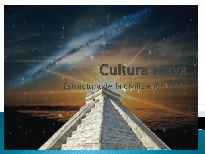 Cultura maya Estructura de la civilización maya 