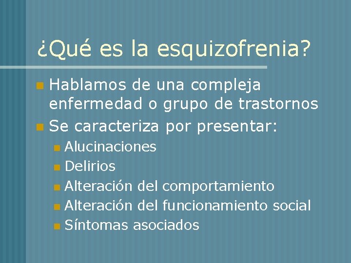 ¿Qué es la esquizofrenia? Hablamos de una compleja enfermedad o grupo de trastornos n