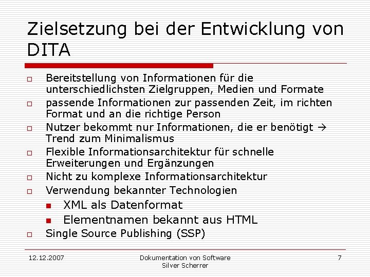 Zielsetzung bei der Entwicklung von DITA o o o Bereitstellung von Informationen für die