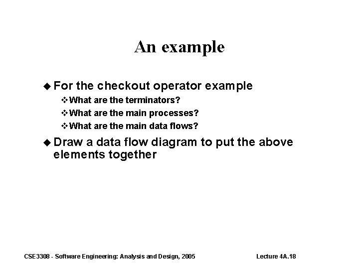 An example For the checkout operator What are the terminators? What are the main