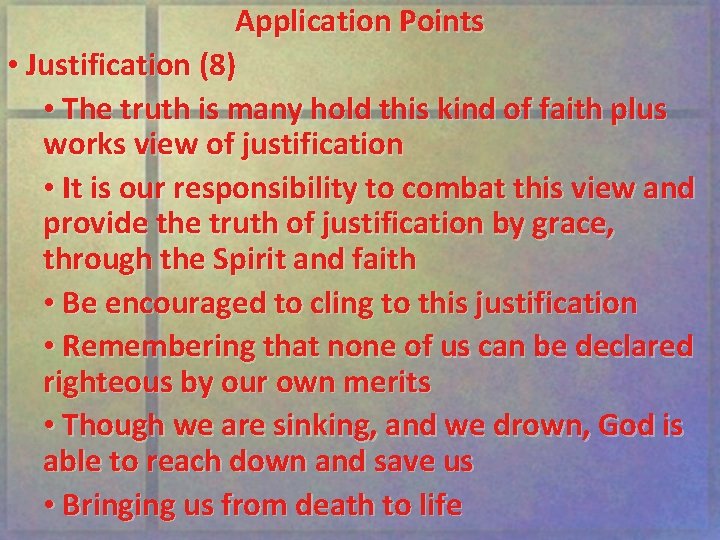 Application Points • Justification (8) • The truth is many hold this kind of