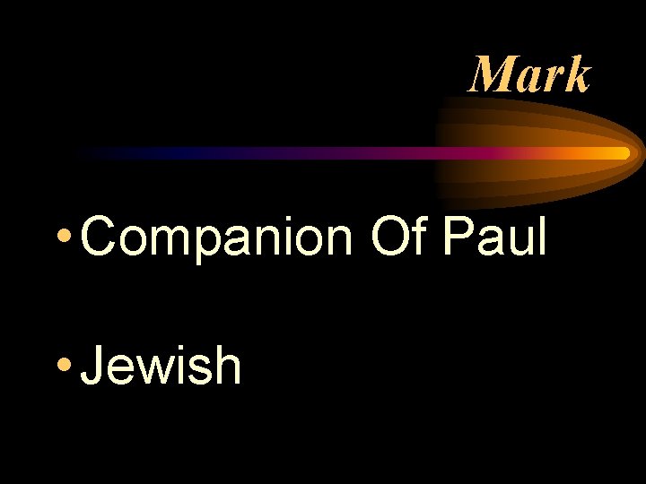 Mark • Companion Of Paul • Jewish 