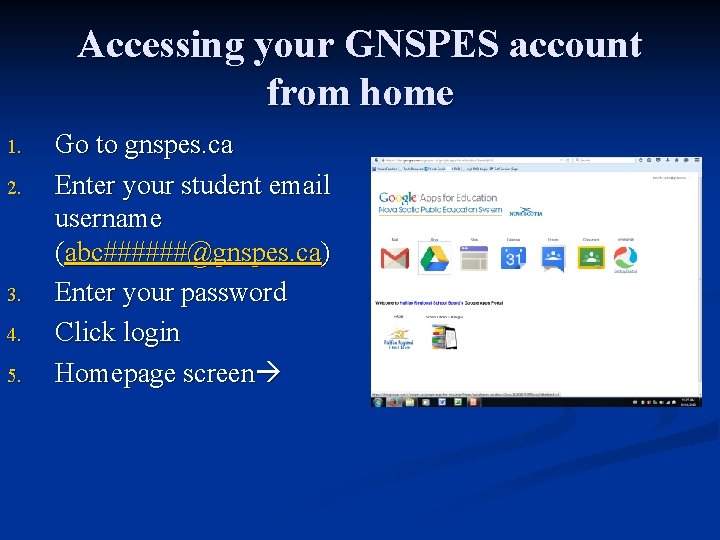 Accessing your GNSPES account from home 1. 2. 3. 4. 5. Go to gnspes.