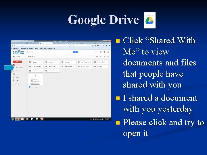 Google Drive Click “Shared With Me” to view documents and files that people have