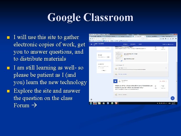 Google Classroom n n n I will use this site to gather electronic copies