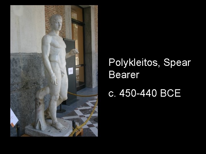 Polykleitos, Spear Bearer c. 450 -440 BCE 