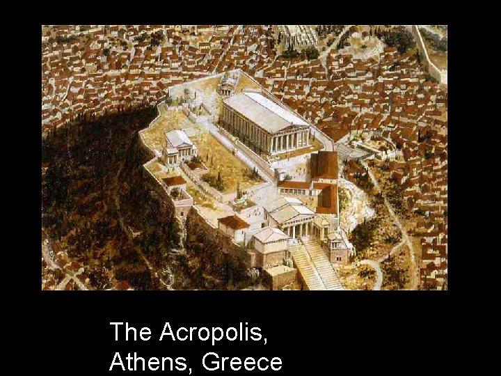 The Acropolis, Athens, Greece 