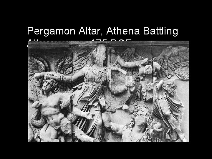 Pergamon Altar, Athena Battling Alkyoneos c. 175 BCE 