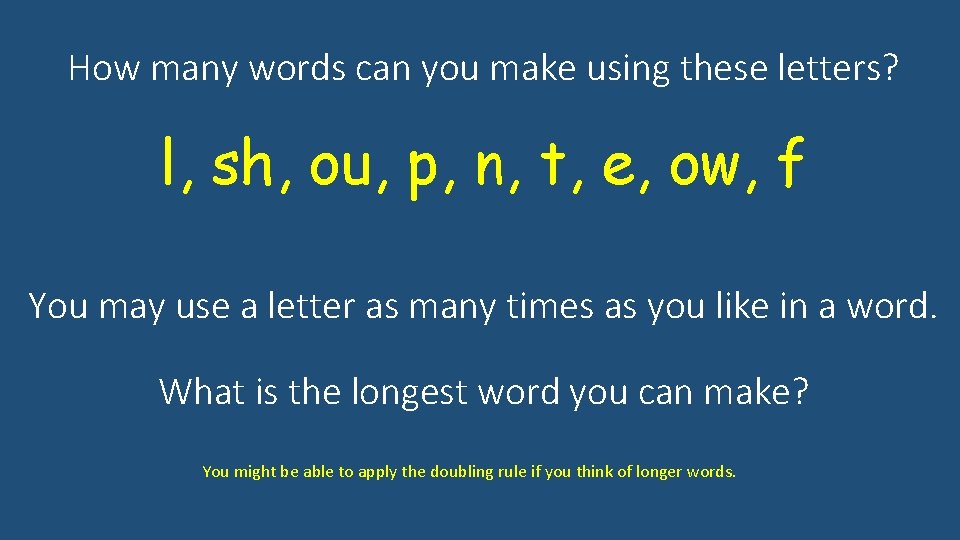 How many words can you make using these letters? l, sh, ou, p, n,