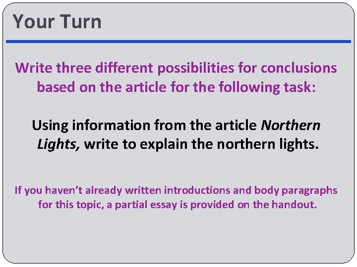Your Turn Write three different possibilities for conclusions based on the article for the