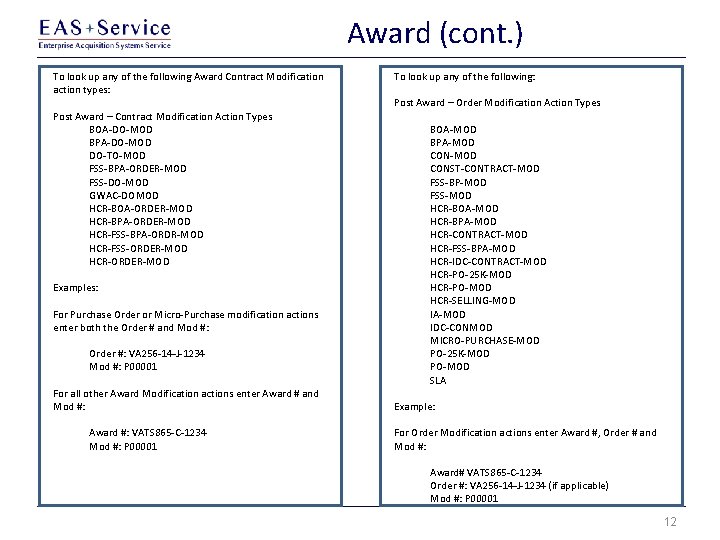 Award (cont. ) To look up any of the following Award Contract Modification action Award (cont. ) To look up any of the following Award Contract Modification action