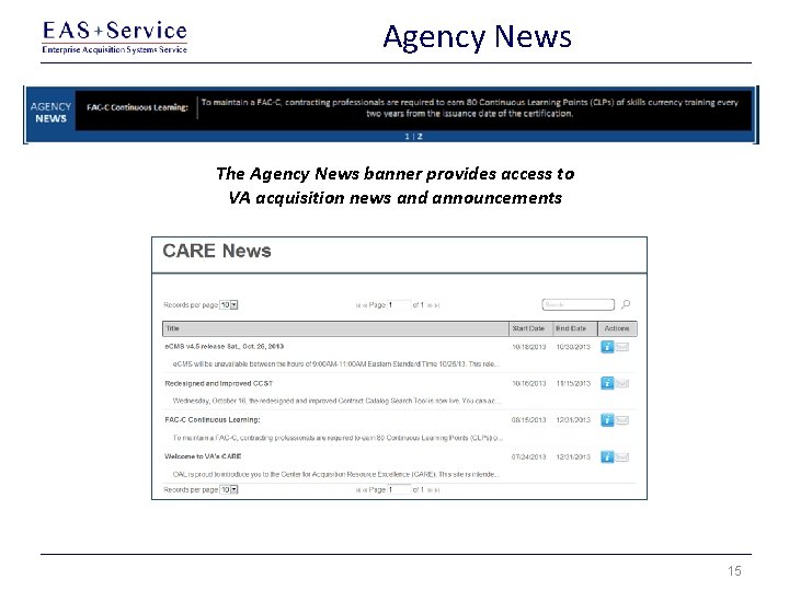 Agency News The Agency News banner provides access to VA acquisition news and announcements Agency News The Agency News banner provides access to VA acquisition news and announcements