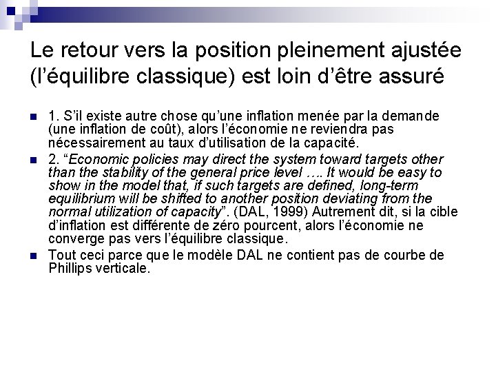 Le retour vers la position pleinement ajustée (l’équilibre classique) est loin d’être assuré n