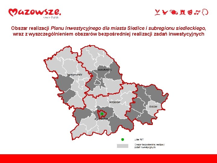Obszar realizacji Planu Inwestycyjnego dla miasta Siedlce i subregionu siedleckiego, wraz z wyszczególnieniem obszarów