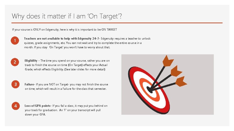 Why does it matter if I am ‘On Target’? If your course is ONLY