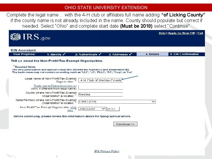 Complete the legal name… with the 4 -H club or affiliates full name adding Complete the legal name… with the 4 -H club or affiliates full name adding