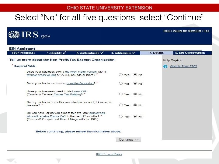Select “No” for all five questions, select “Continue” Select “No” for all five questions, select “Continue”