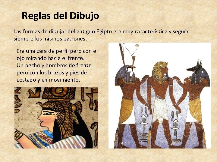 Reglas del Dibujo Las formas de dibujar del antiguo Egipto era muy característica y