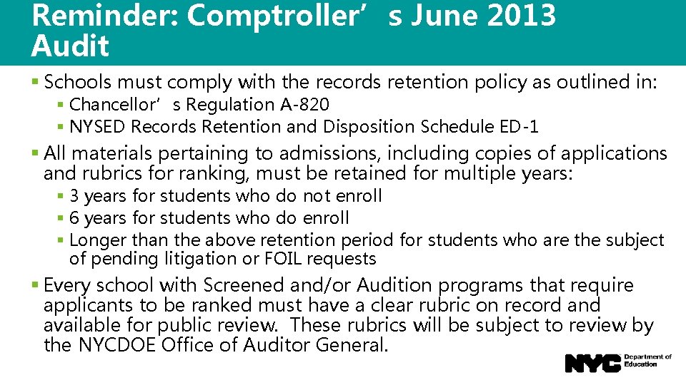 Reminder: Comptroller’s June 2013 Audit § Schools must comply with the records retention policy