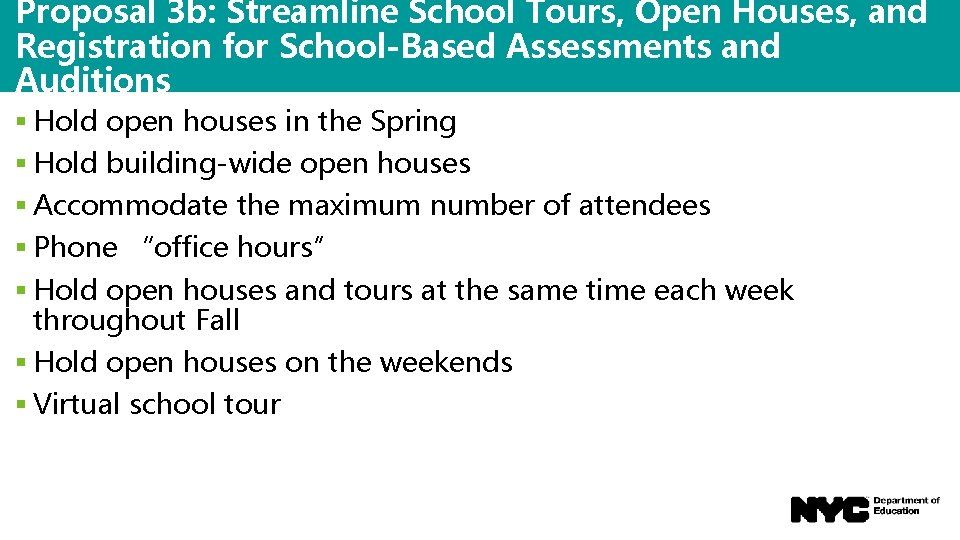 Proposal 3 b: Streamline School Tours, Open Houses, and Registration for School-Based Assessments and